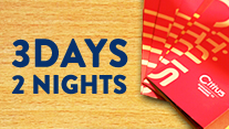 3 Days 2 Nights 3 Days 2 Nights
