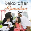 Relax After Ramadan! Relax After Ramadan!