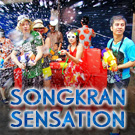 Songkran Sensation Songkran Sensation