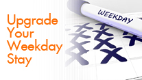 Upgrade Your Weekday Stay