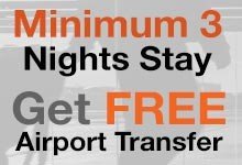 Minimum 3 Nights with FREE Airport Transfer Minimum 3 Nights with FREE Airport Transfer